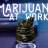 Marijuana at Work